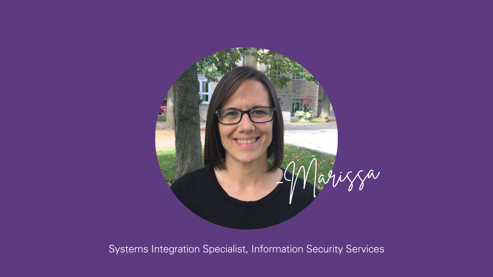 Photo of Marissa Benson, Systems Integration Specialist at McMaster's Information Security Services